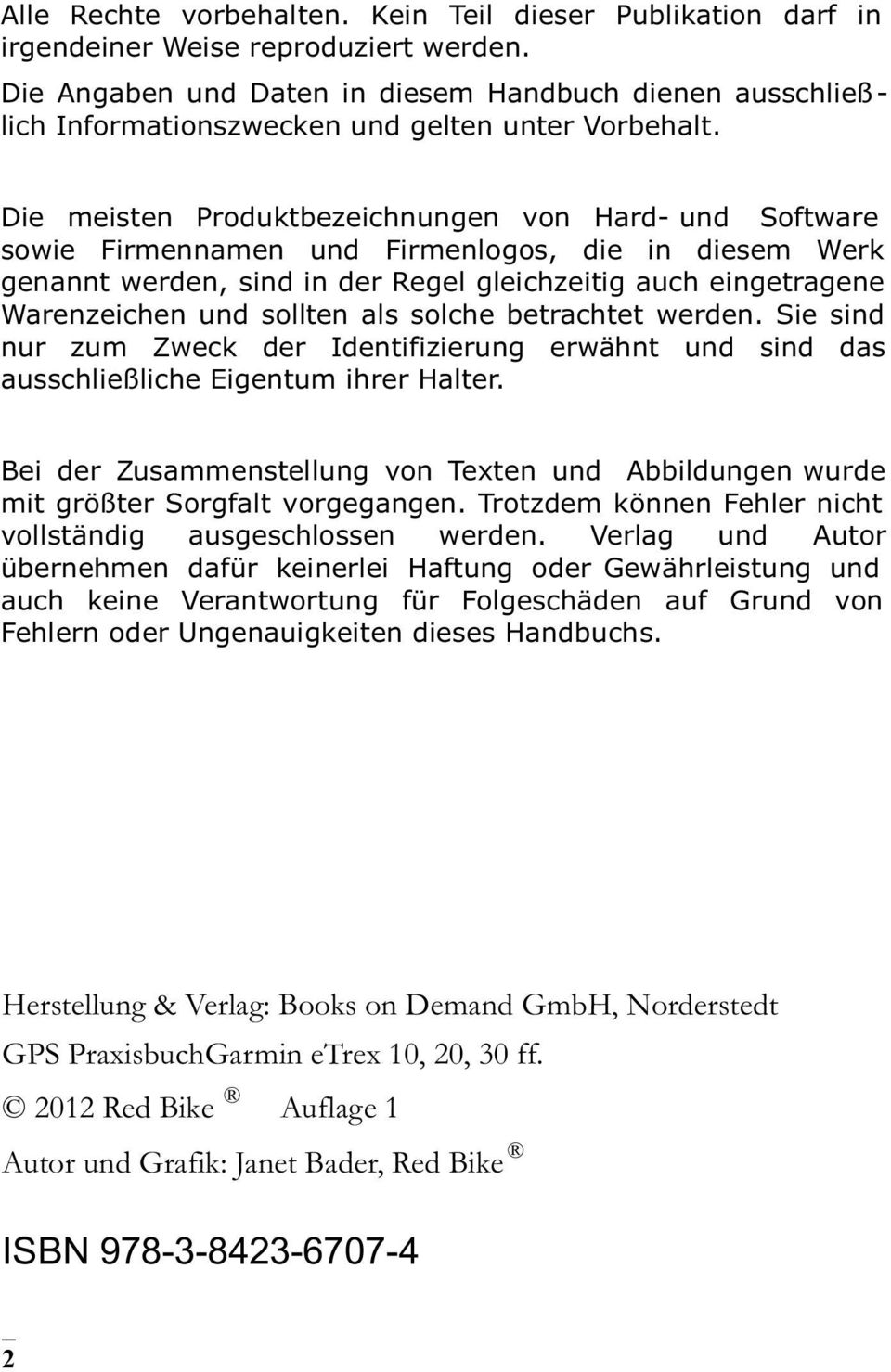 Die meisten Produktbezeichnungen von Hard- und Software sowie Firmennamen und Firmenlogos, die in diesem Werk genannt werden, sind in der Regel gleichzeitig auch eingetragene Warenzeichen und sollten