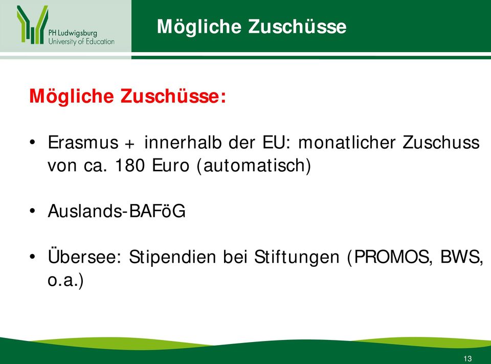 180 Euro (automatisch) Auslands-BAFöG Übersee: