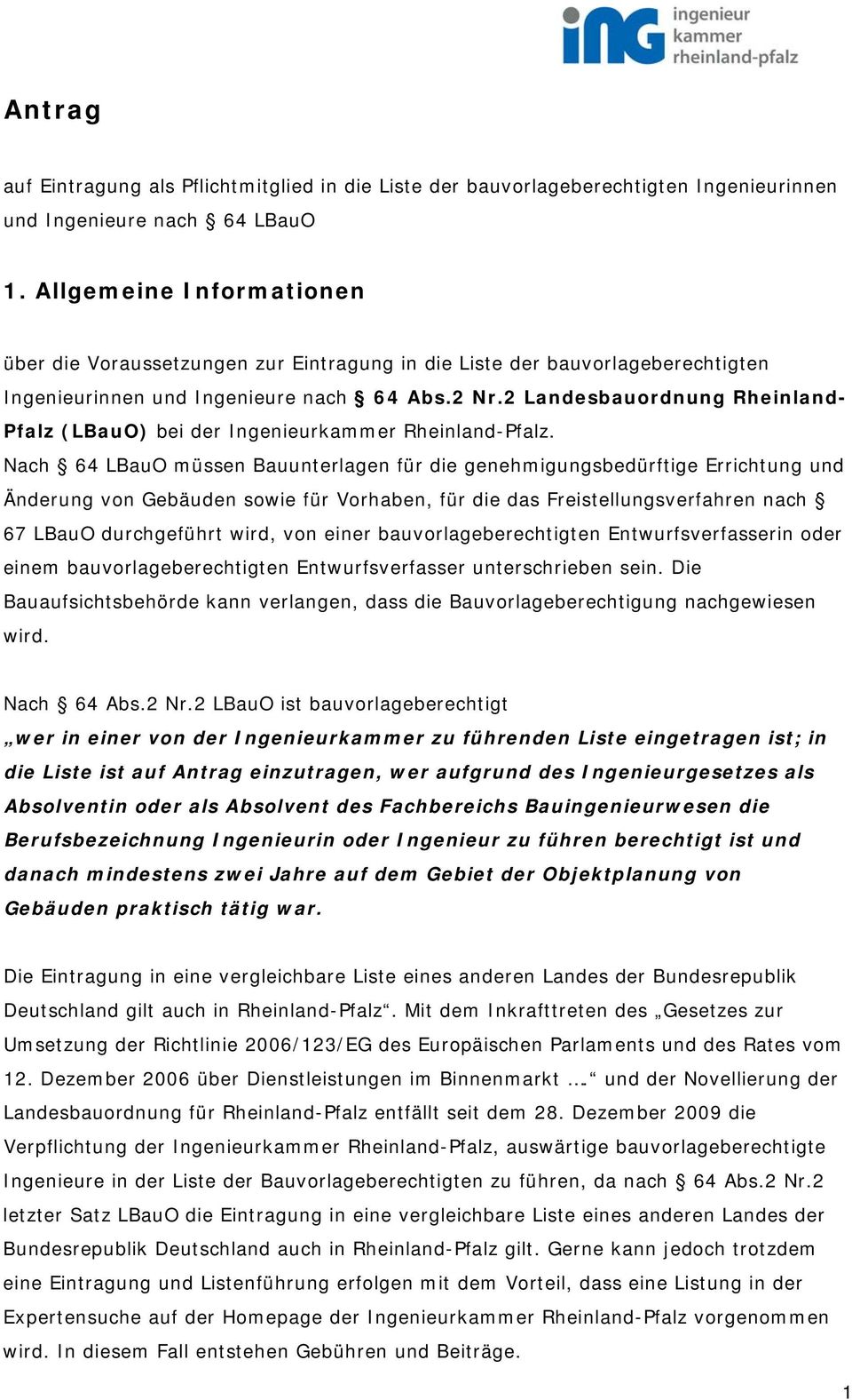 2 Landesbauordnung Rheinland- Pfalz (LBauO) bei der Ingenieurkammer Rheinland-Pfalz.
