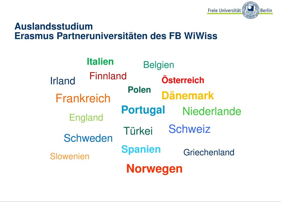 Schweden Slowenien Polen Belgien Dänemark Portugal