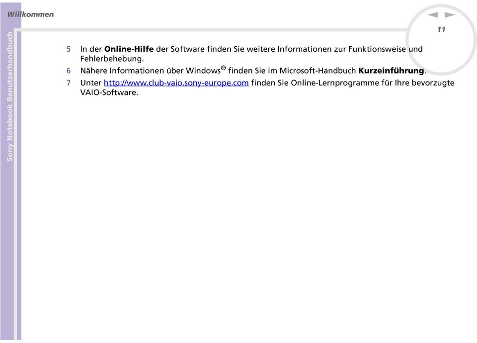6 Nähere Informationen über Windows finden Sie im Microsoft-Handbuch