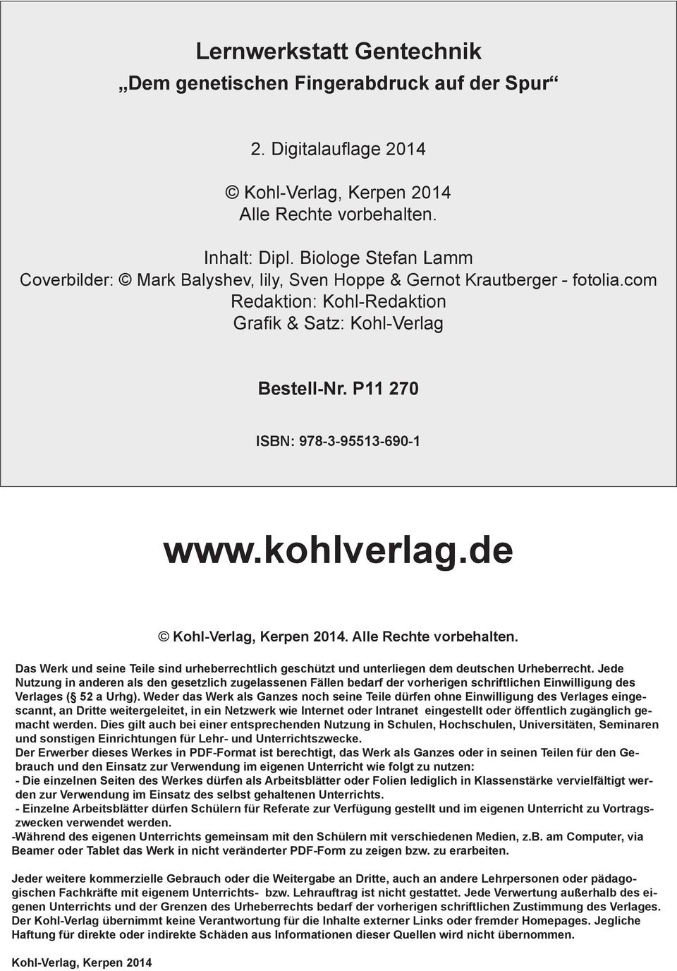 P11 270 ISBN: 978-3-95513-690-1 www.kohlverlag.de Kohl-Verlag, Kerpen 2014. Alle Rechte vorbehalten.