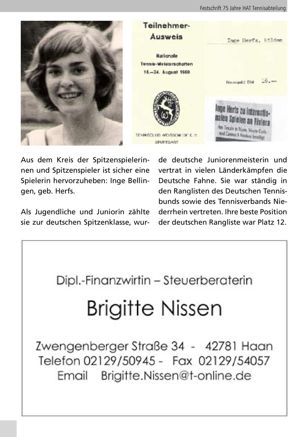 Als Jugendliche und Juniorin zählte sie zur deutschen Spitzenklasse, wurde deutsche Juniorenmeisterin und