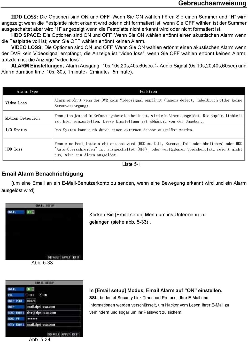 angezeigt wenn die Festplatte nicht erkannt wird oder nicht formatiert ist. HDD SPACE: Die Optionen sind ON und OFF.