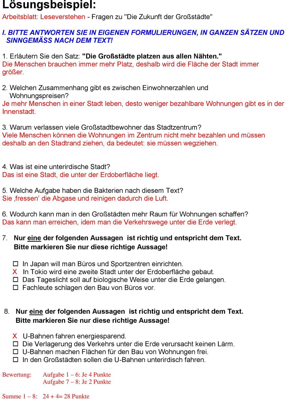 Welchen Zusammenhang gibt es zwischen Einwohnerzahlen und Wohnungspreisen? Je mehr Menschen in einer Stadt leben, desto weniger bezahlbare Wohnungen gibt es in der Innenstadt. 3.