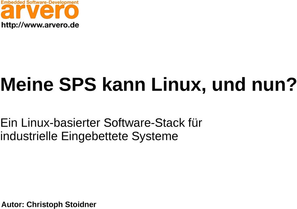 Ein Linux-basierter Software-Stack