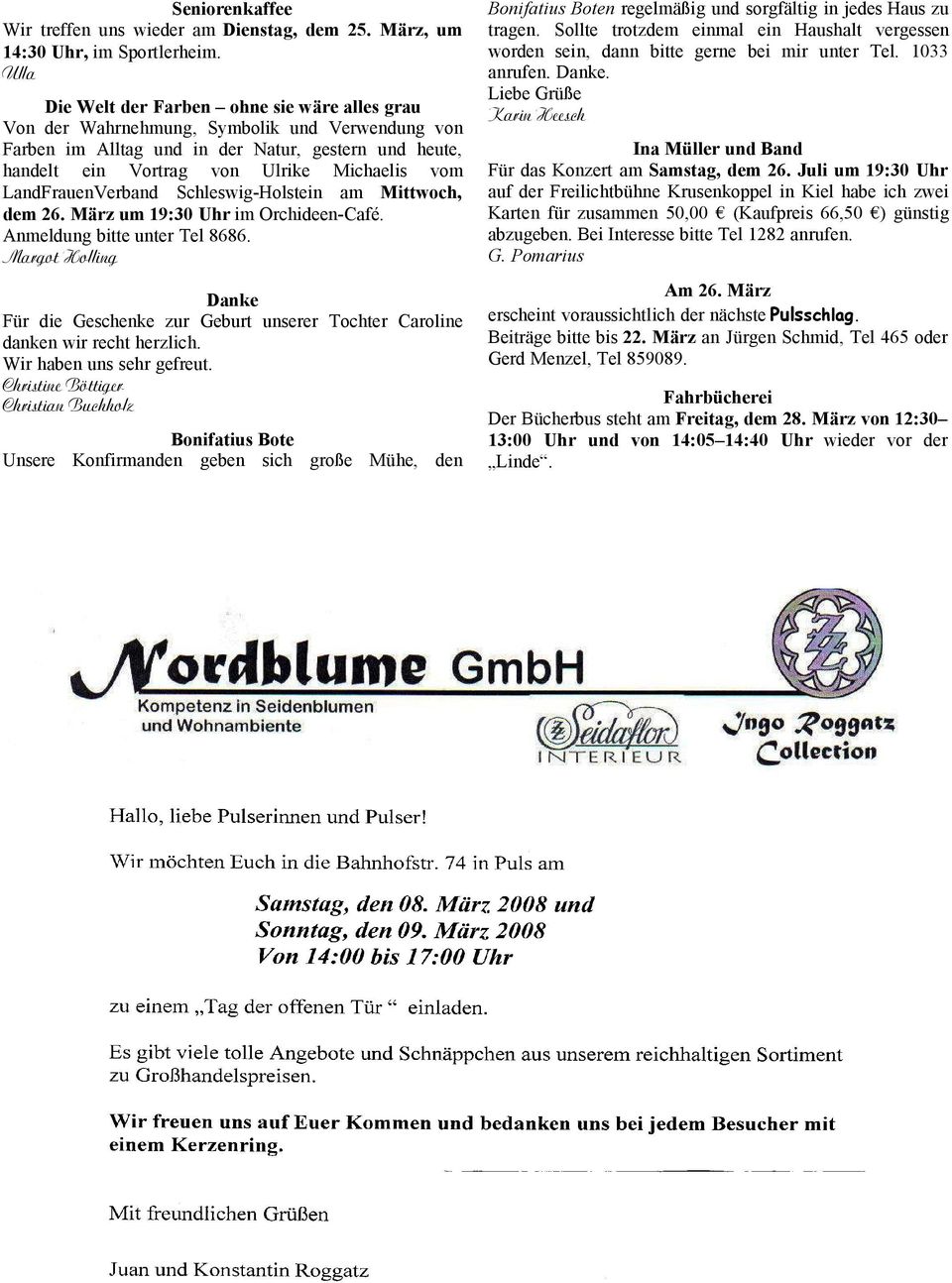 LandFrauenVerband Schleswig-Holstein am Mittwoch, dem 26. März um 19:30 Uhr im Orchideen-Café. Anmeldung bitte unter Tel 8686.