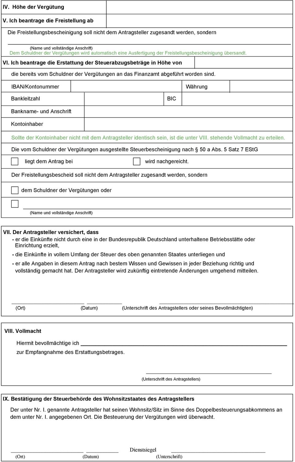 automatisch eine Ausfertigung der Freistellungsbescheinigung übersandt. VI.