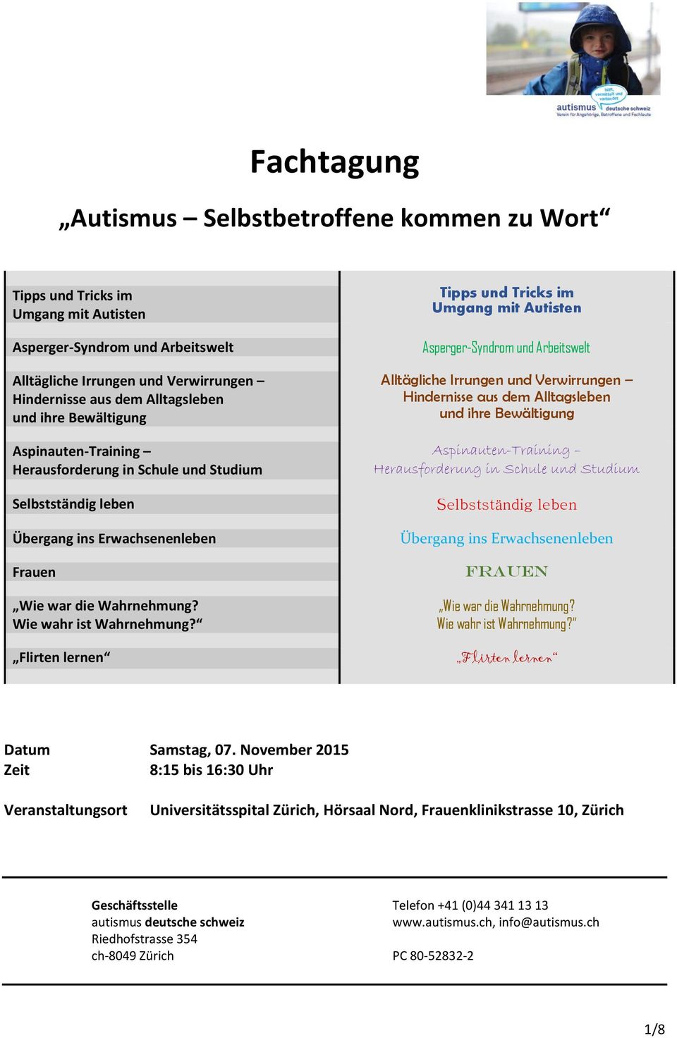 Flirten lernen Tipps und Tricks im Umgang mit Autisten Asperger-Syndrom und Arbeitswelt Alltägliche Irrungen und Verwirrungen Hindernisse aus dem Alltagsleben und  Flirten lernen Datum Samstag, 07.