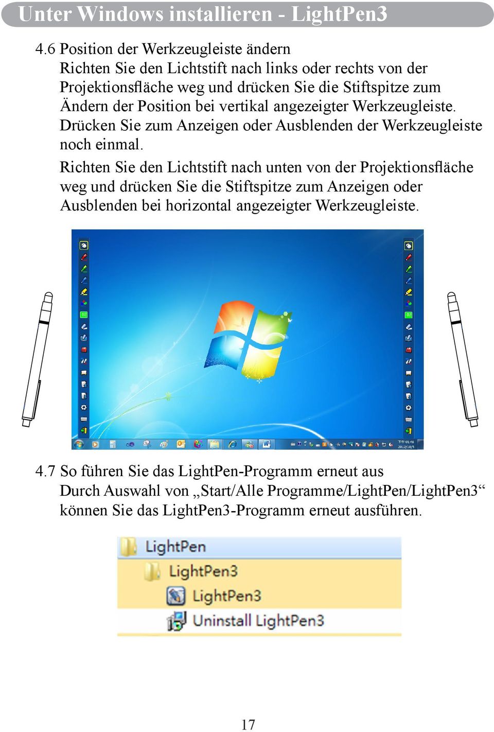 Position bei vertikal angezeigter Werkzeugleiste. Drücken Sie zum Anzeigen oder Ausblenden der Werkzeugleiste noch einmal.