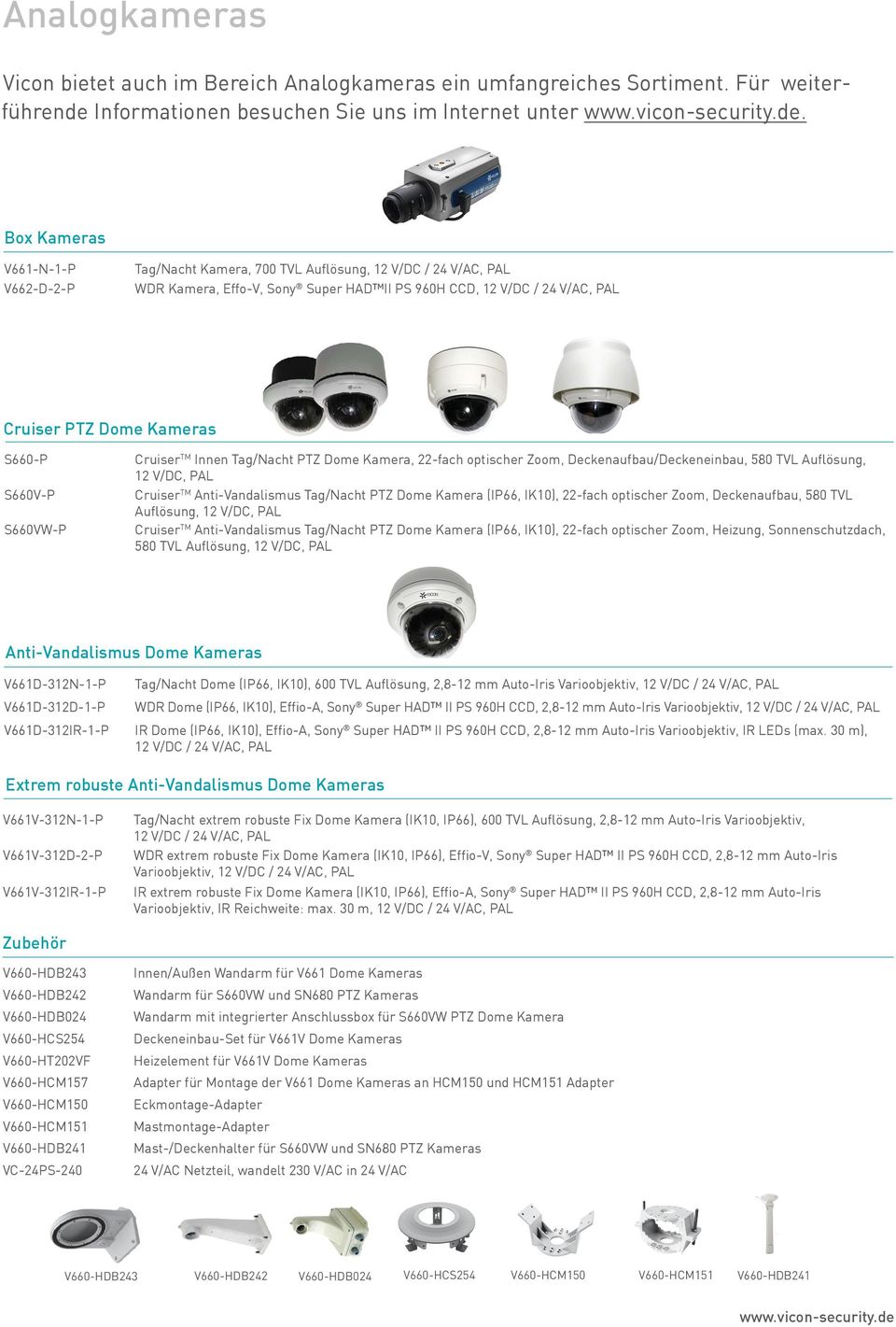 S660VW-P Cruiser TM Innen Tag/Nacht PTZ Dome Kamera, 22-fach optischer Zoom, Deckenaufbau/Deckeneinbau, 580 TVL Auflösung, 12 V/DC, PAL Cruiser TM Anti-Vandalismus Tag/Nacht PTZ Dome Kamera (IP66,