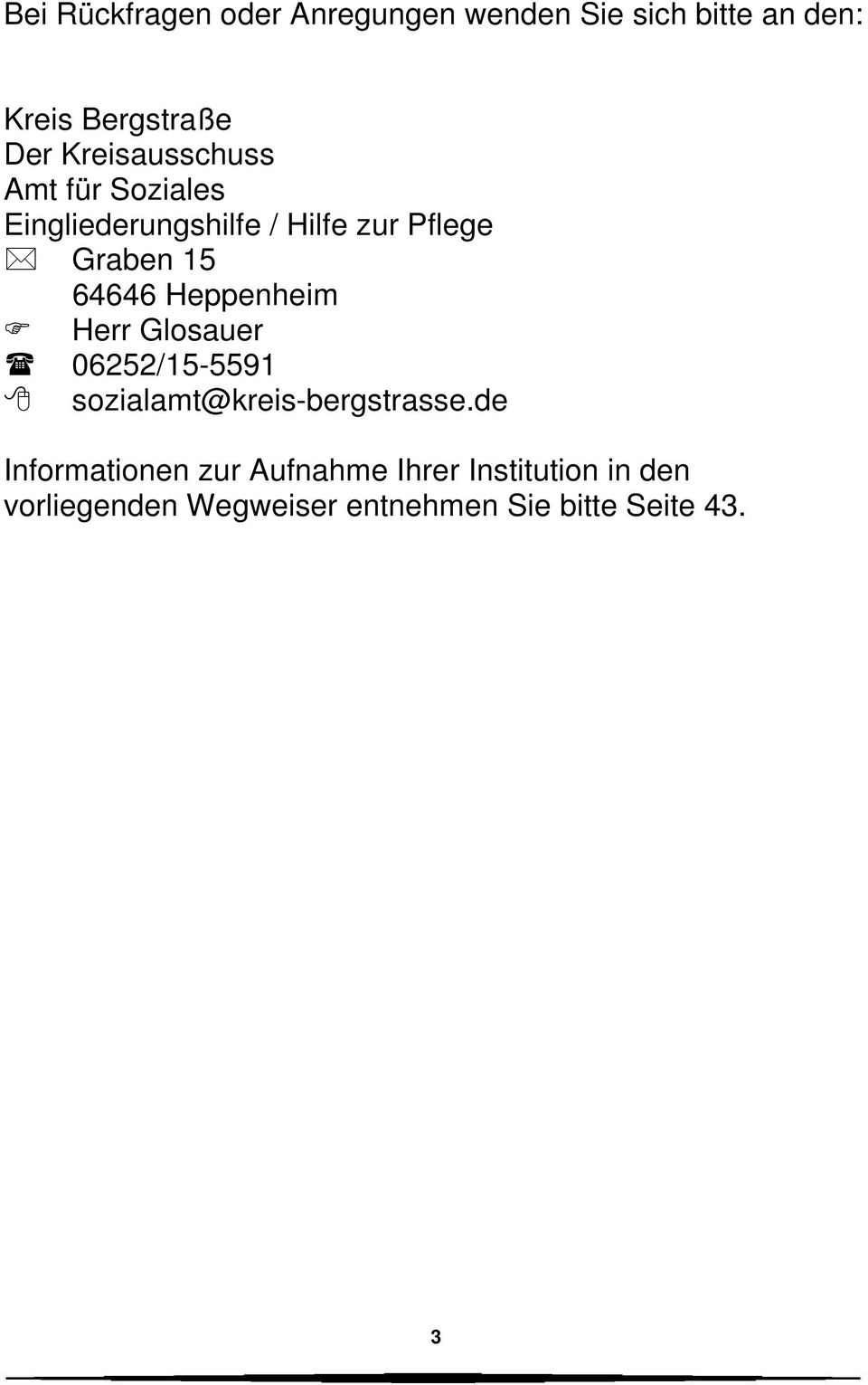 Heppenheim Herr Glosauer 06252/15-5591 sozialamt@kreis-bergstrasse.
