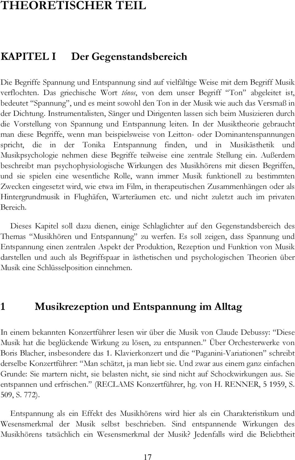 Instrumentalisten, Sänger und Dirigenten lassen sich beim Musizieren durch die Vorstellung von Spannung und Entspannung leiten.