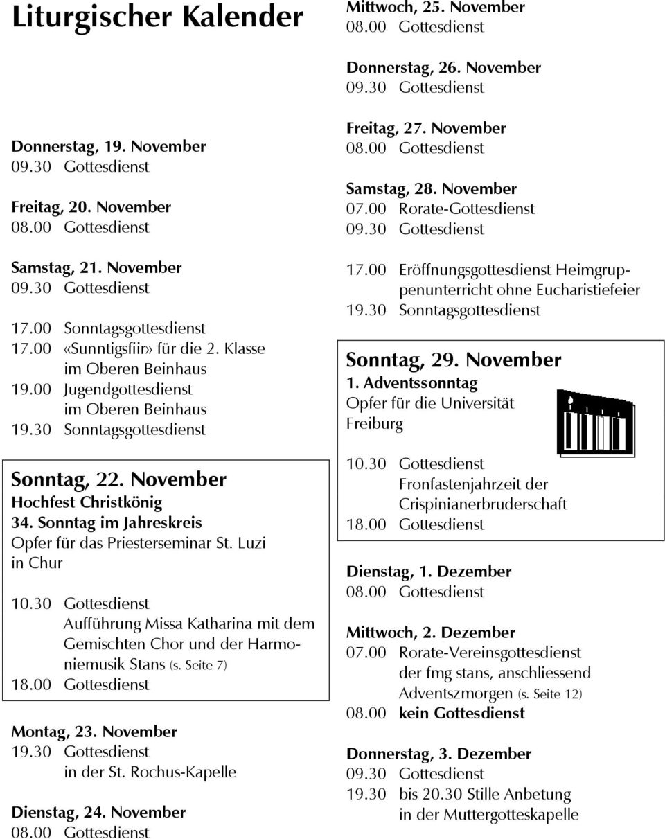 November Hochfest Christkönig 34. Sonntag im Jahreskreis Opfer für das Priesterseminar St. Luzi in Chur 10.