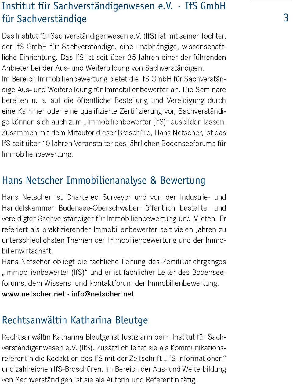 Im Bereich Immobilienbewertung bietet die IfS GmbH für Sachverständige Aus- und Weiterbildung für Immobilienbewerter an