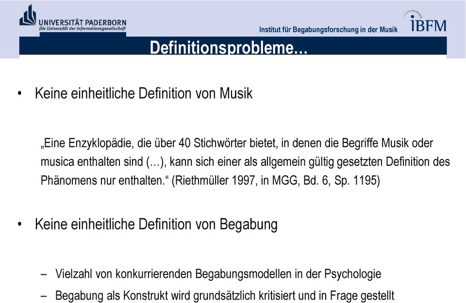 Definition des Phänomens nur enthalten. (Riethmüller 1997, in MGG, Bd. 6, Sp.