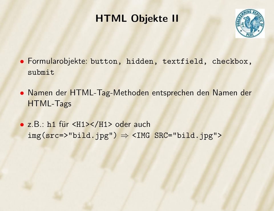 HTML-Tag-Methoden entsprechen den Namen der HTML-Tags