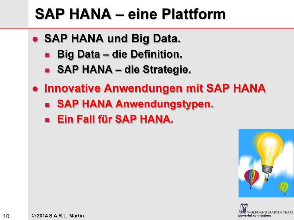Innovative Anwendungen mit SAP HANA SAP HANA