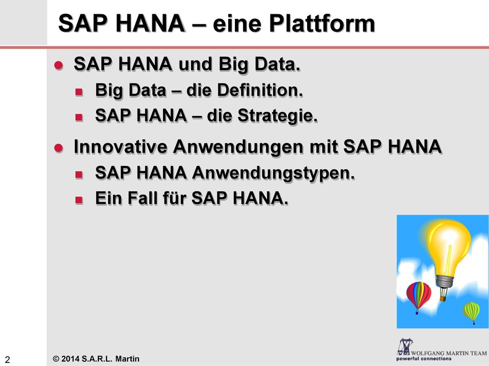 Innovative Anwendungen mit SAP HANA SAP HANA