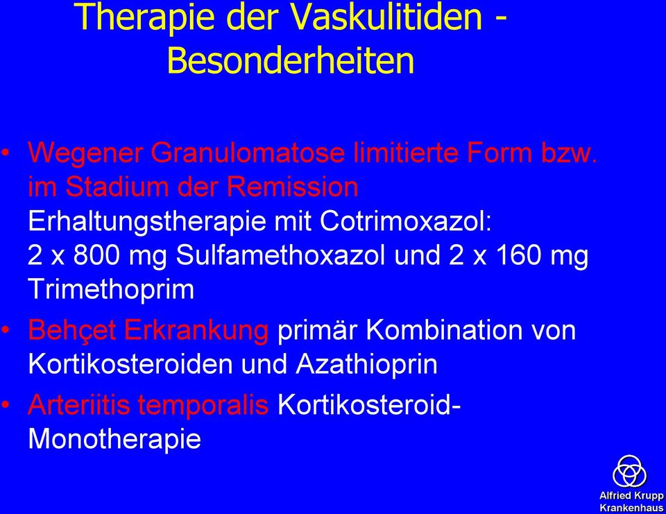 Sulfamethoxazol und 2 x 160 mg Trimethoprim Behçet Erkrankung primär Kombination