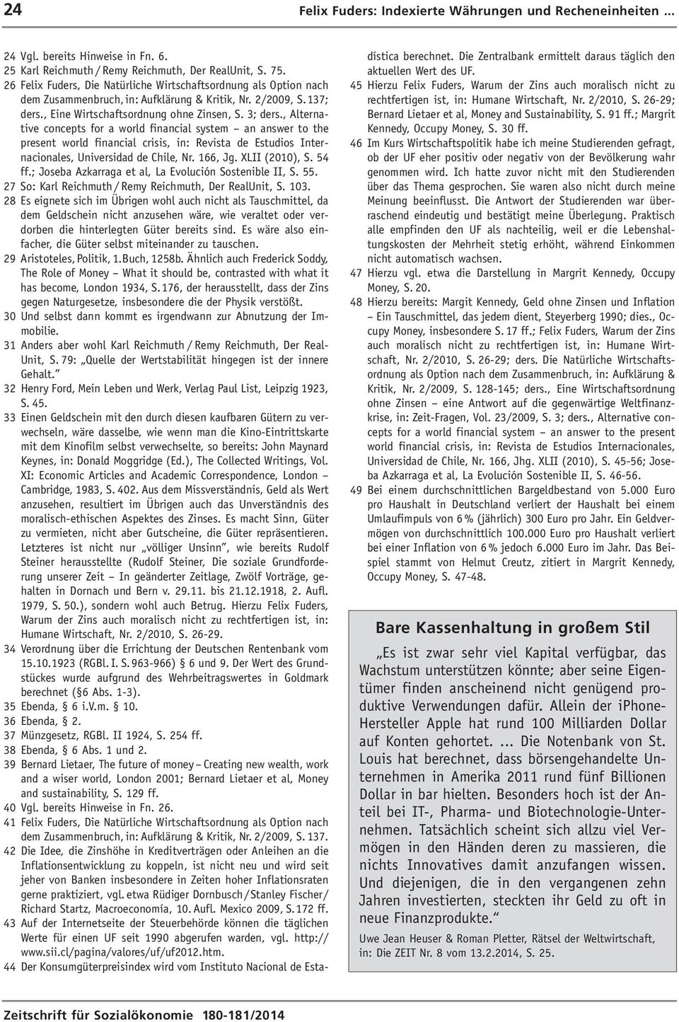 , Alternative concepts for a world financial system an answer to the present world financial crisis, in: Revista de Estudios Internacionales, Universidad de Chile, Nr. 166, Jg. XLII (2010), S. 54 ff.