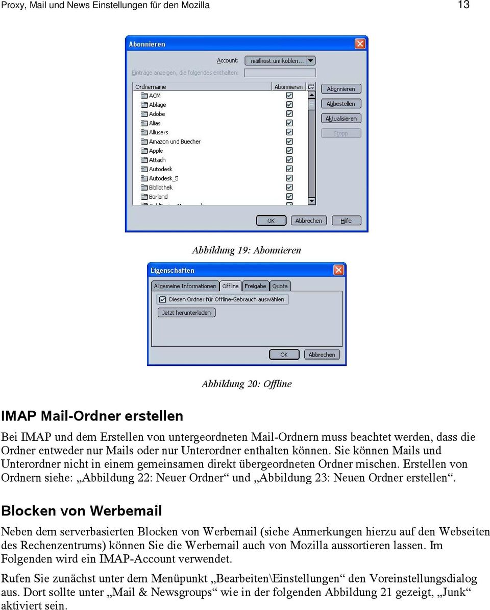 Erstellen von Ordnern siehe: Abbildung 22: Neuer Ordner und Abbildung 23: Neuen Ordner erstellen.