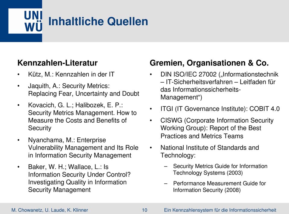 : Is Information Security Under Control? Investigating Quality in Information Security Management Gremien, Organisationen & Co.