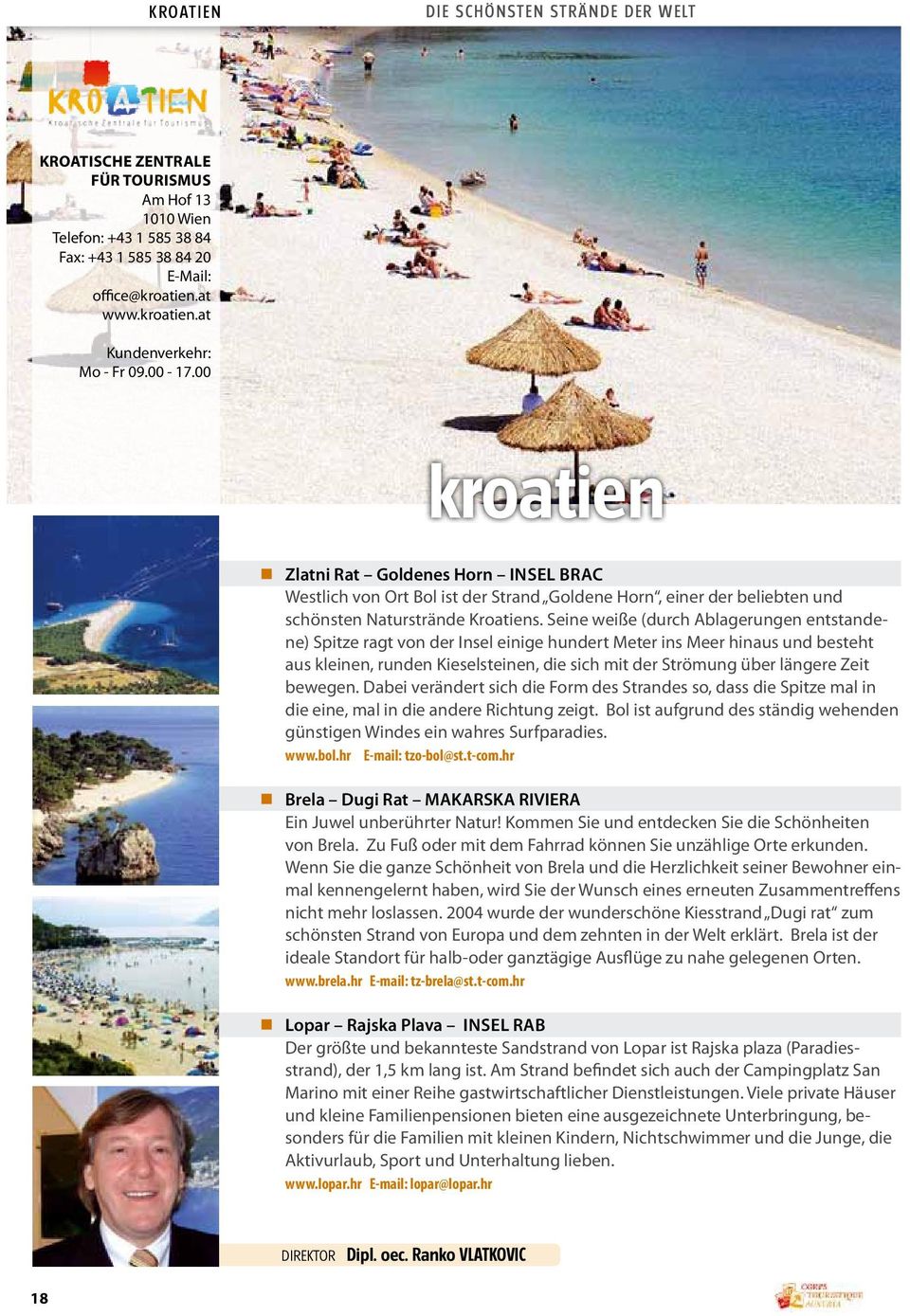 2000 x 1600 px bild 2-4 beschriebenen Strands kroatien Zlatni Rat Goldenes Horn Insel Brac Westlich von Ort Bol ist der Strand Goldene Horn, einer der beliebten und schönsten Naturstrände Kroatiens.