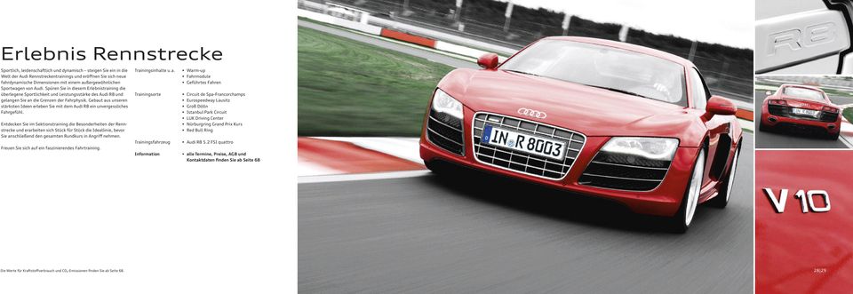 Gebaut aus unseren stärksten Ideen erleben Sie mit dem Audi R8 ein unvergessliches Fahrgefühl.