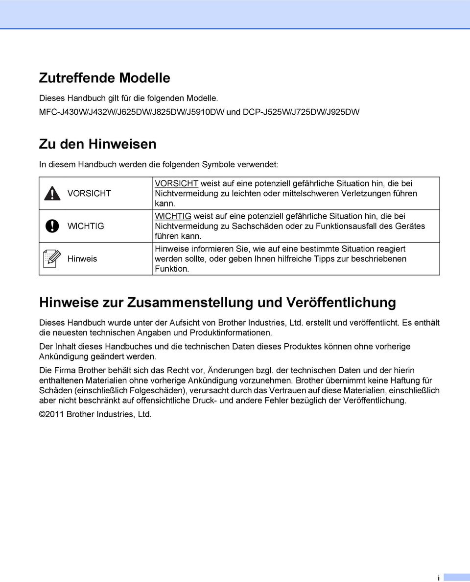 Situation hin, die bei Nichtvermeidung zu leichten oder mittelschweren Verletzungen führen kann.