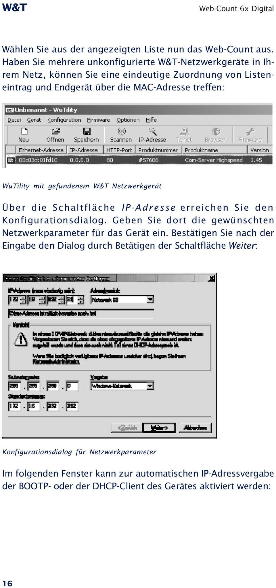 WuTility mit gefundenem W&T Netzwerkgerät Über die Schaltfläche IP-Adresse erreichen Sie den Konfigurationsdialog.