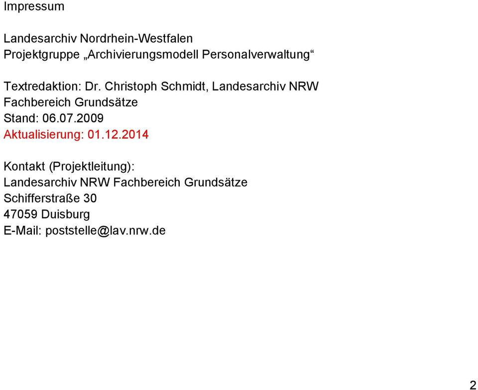Christoph Schmidt, Landesarchiv NRW Fachbereich Grundsätze Stand: 06.07.