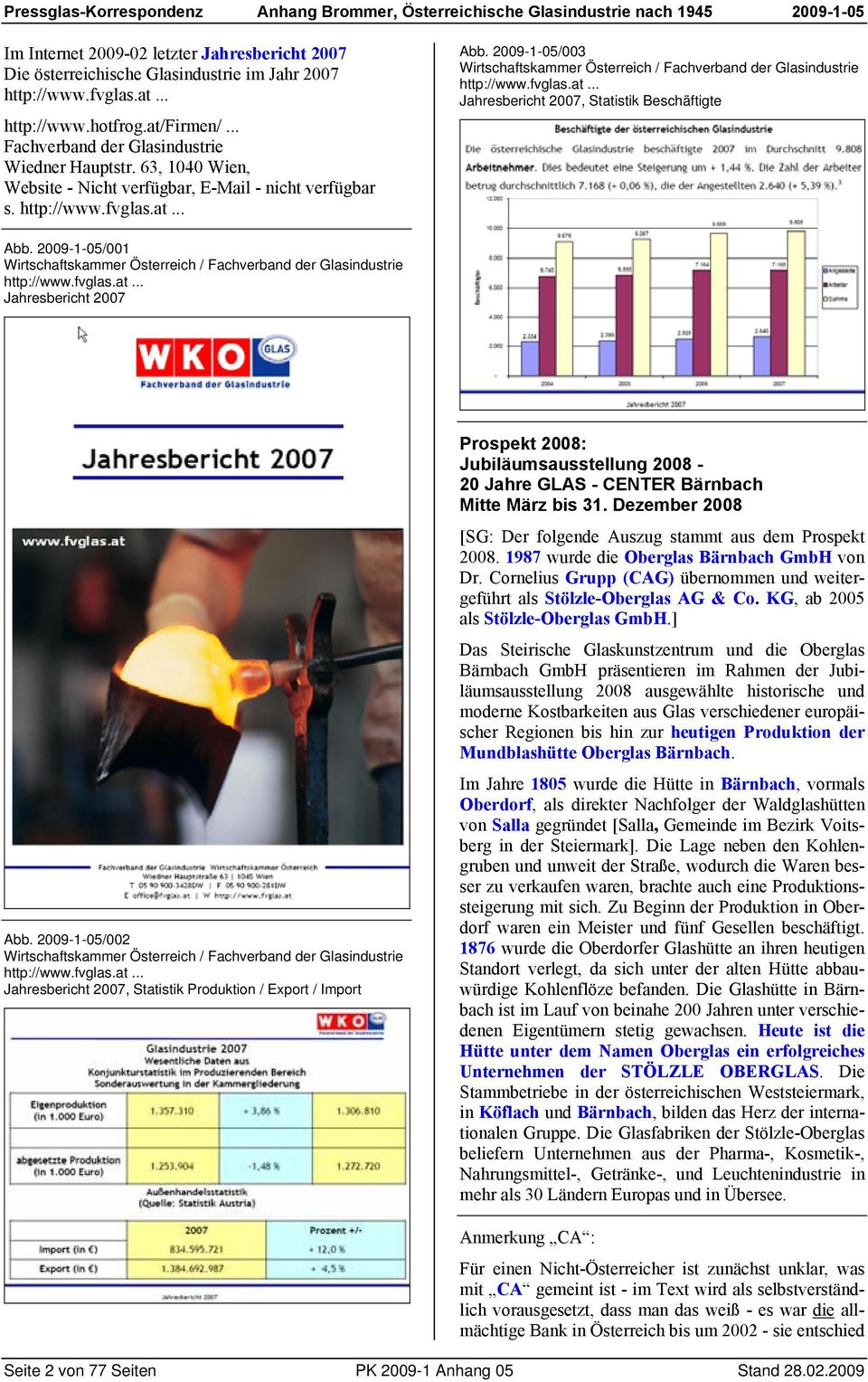 2009-1-05/001 Wirtschaftskammer Österreich / Fachverband der Glasindustrie http://www.fvglas.at... Jahresbericht 2007 Abb.