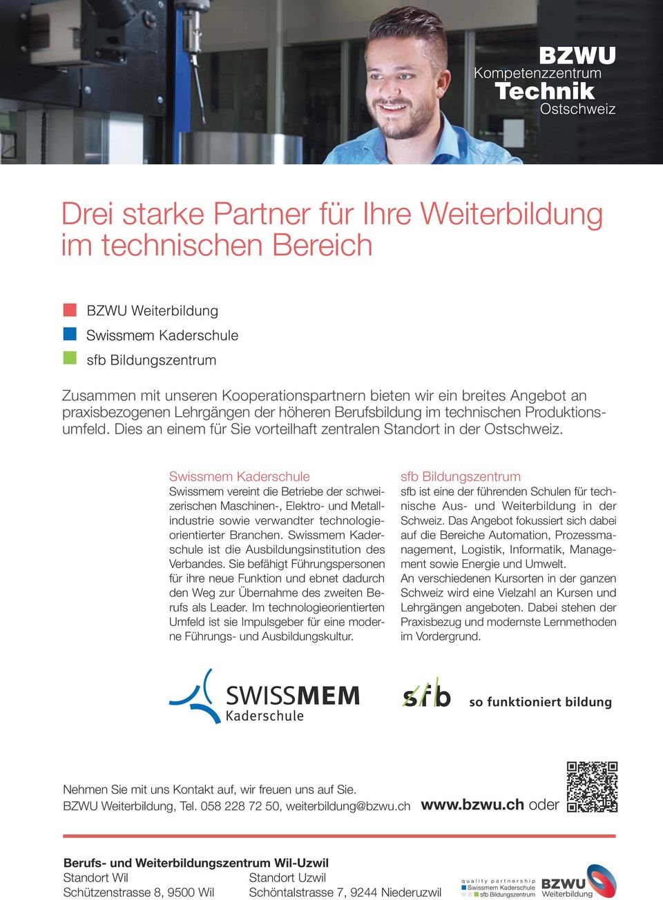 Swissmem Kaderschule Swissmem vereint die Betriebe der schweizerischen Maschinen-, Elektro- und Metallindustrie sowie verwandter technologieorientierter Branchen.