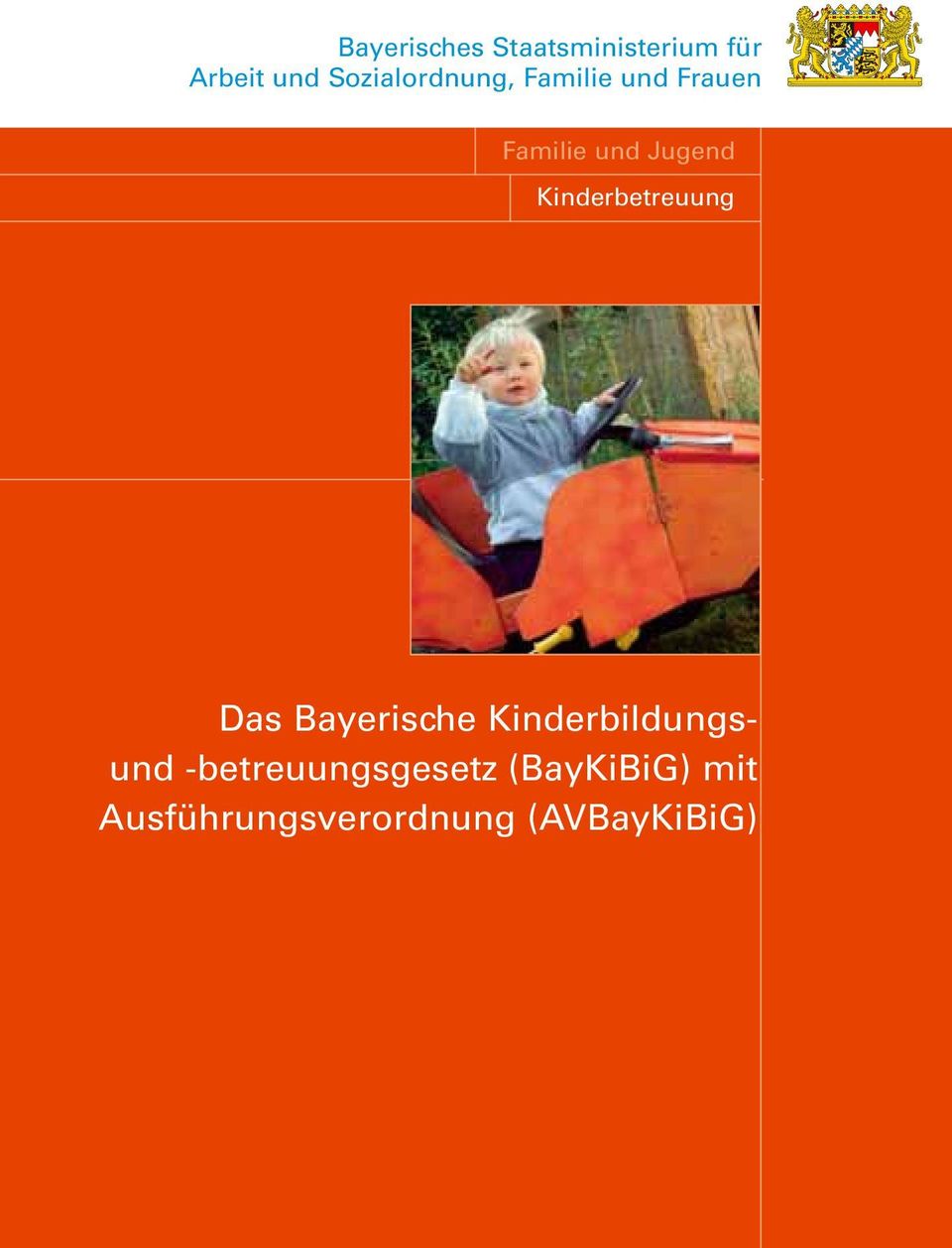 Kinderbetreuung Das Bayerische Kinderbildungsund