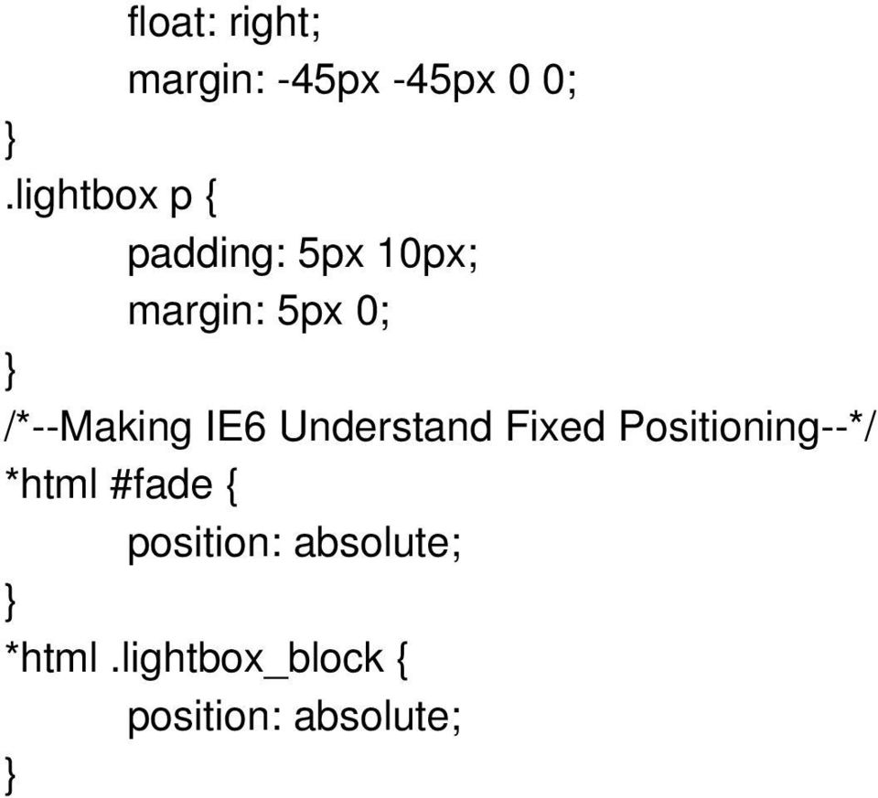 /*--Making IE6 Understand Fixed Positioning--*/