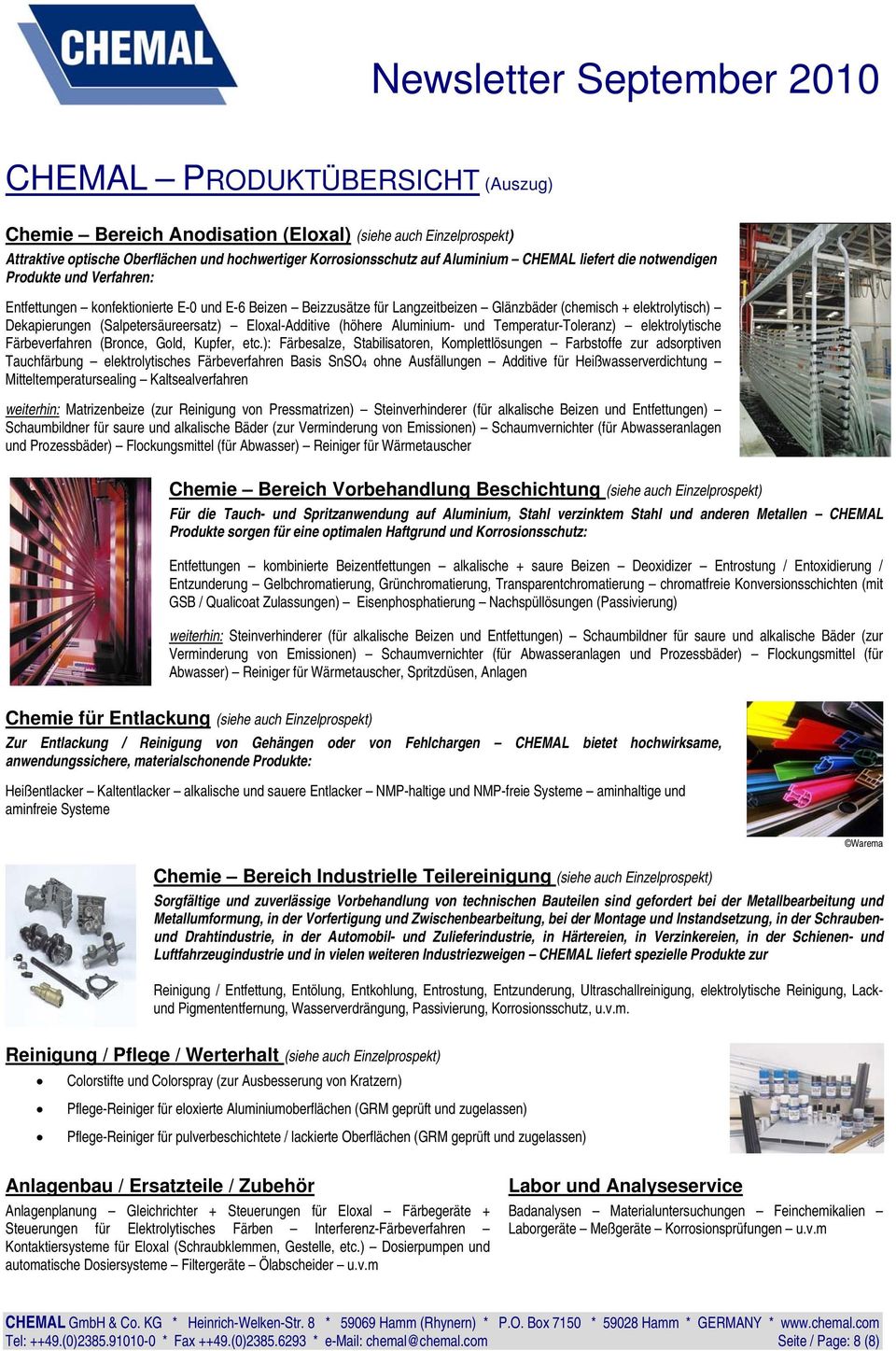 Eloxal-Additive (höhere Aluminium- und Temperatur-Toleranz) elektrolytische Färbeverfahren (Bronce, Gold, Kupfer, etc.