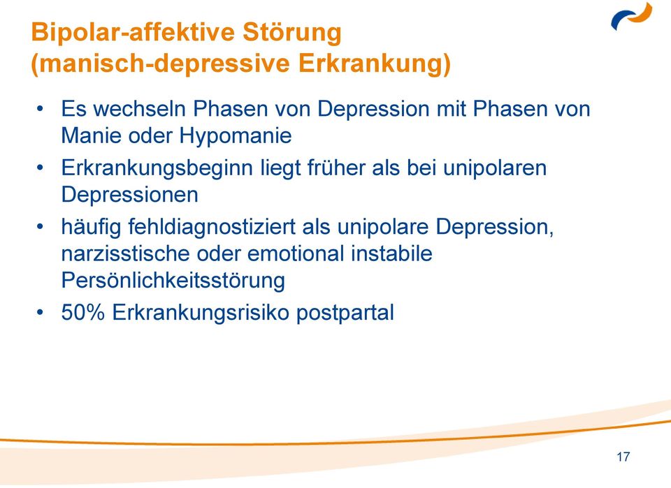 bei unipolaren Depressionen häufig fehldiagnostiziert als unipolare Depression,