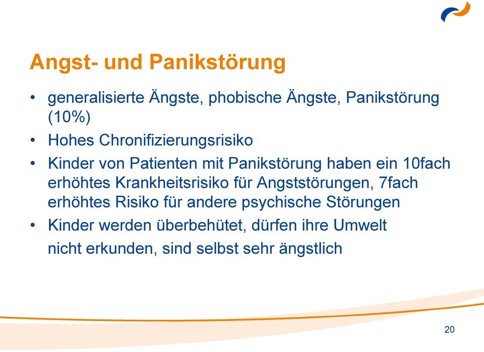 Krankheitsrisiko für Angststörungen, 7fach erhöhtes Risiko für andere psychische