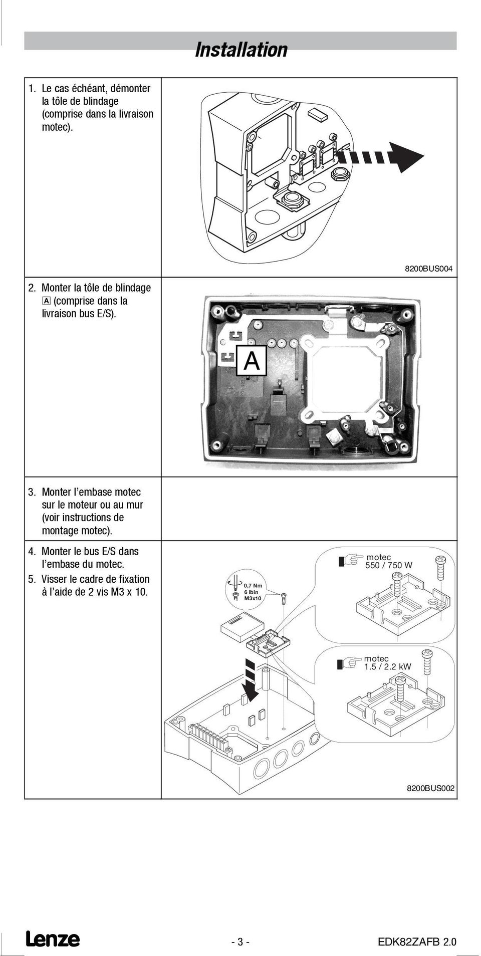 Monter l embase motec sur le moteur ou au mur (voir instructions de montage motec). 4.