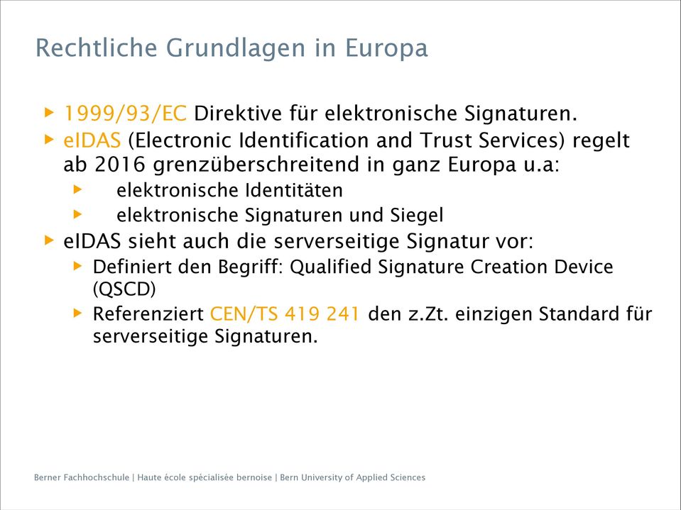 a: elektronische Identitäten elektronische Signaturen und Siegel eidas sieht auch die serverseitige Signatur vor: