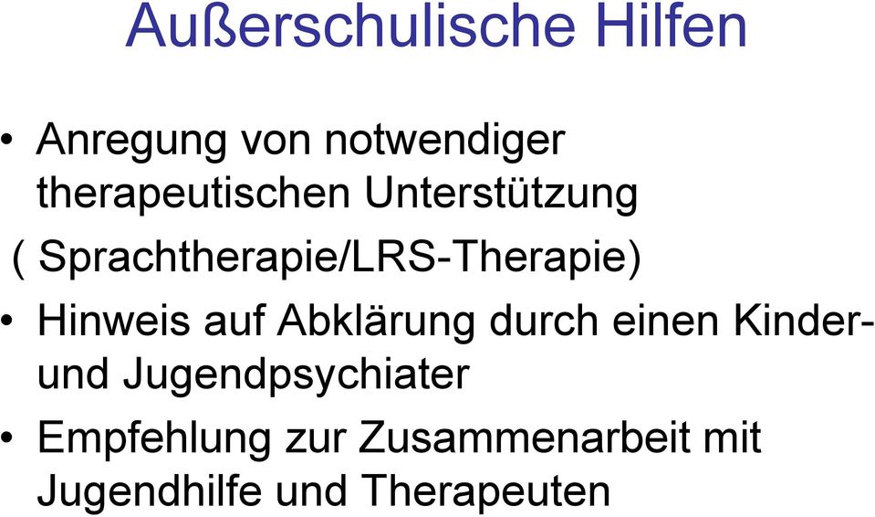Sprachtherapie/LRS-Therapie) Hinweis auf Abklärung durch