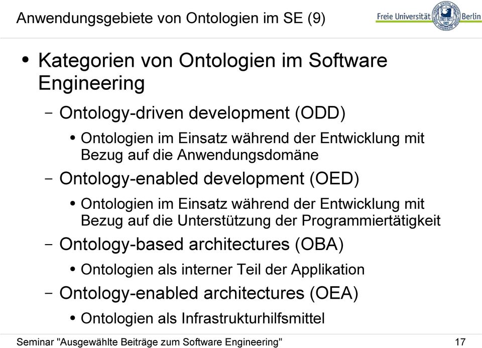 Entwicklung mit Bezug auf die Unterstützung der Programmiertätigkeit Ontology-based architectures (OBA) Ontologien als interner Teil der