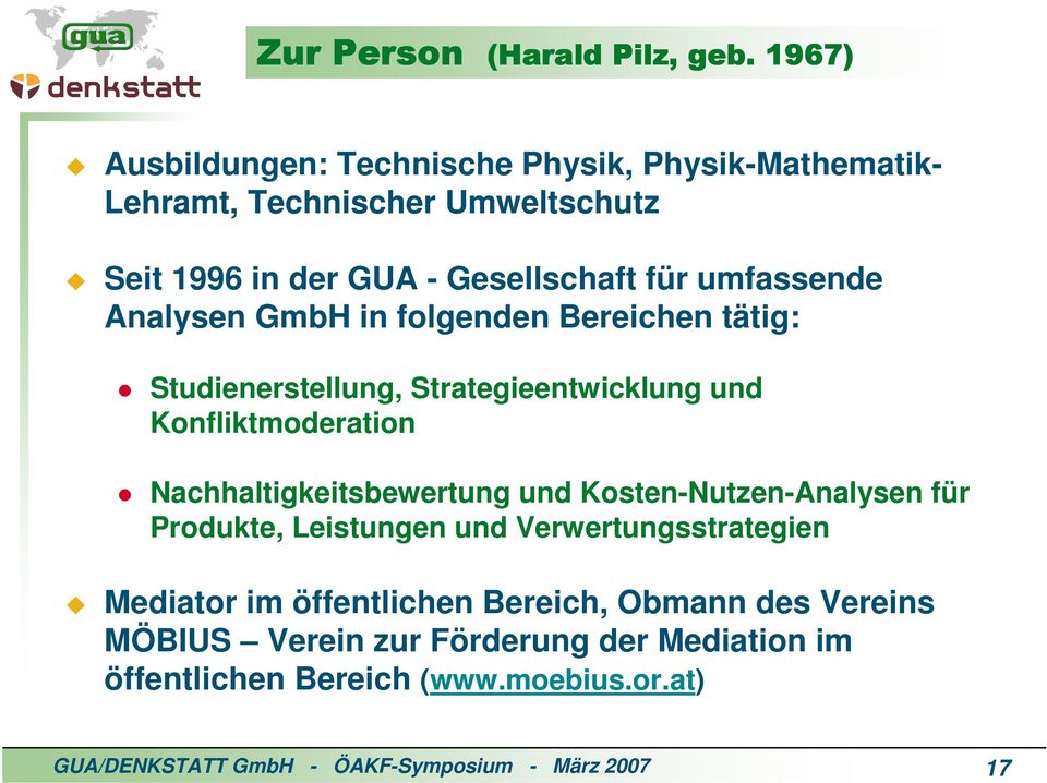 Nachhaltigkeitsbewertung und Kosten-Nutzen-Analysen für Produkte, Leistungen und Verwertungsstrategien Mediator im öffentlichen Bereich,