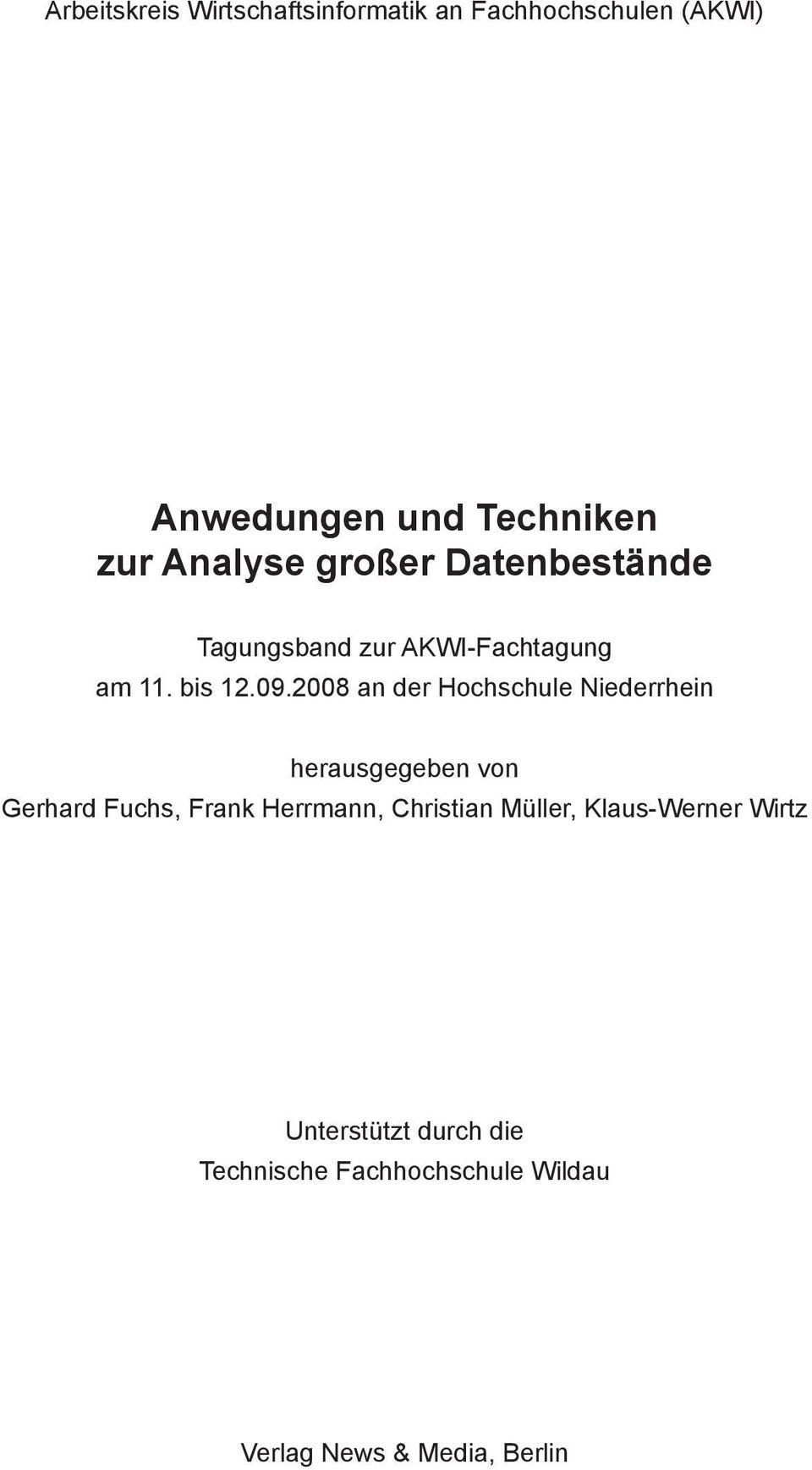 2008 an der Hochschule Niederrhein herausgegeben von Gerhard Fuchs, Frank Herrmann, Christian