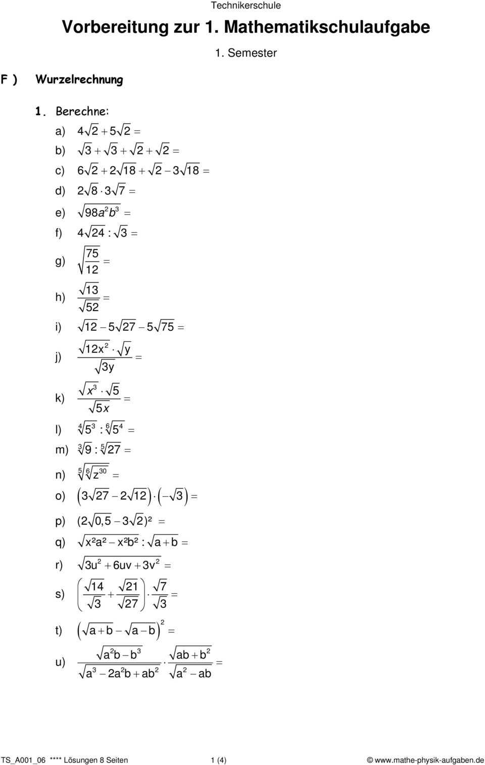 k) l) m) x 5 5x 4 6 4 5 : 5 5 9: 7 n) 5 6 0 z o) ( 7 ) ( ) p) ( 0,5 )² q) x²a² x²b² : a + b r) s) u