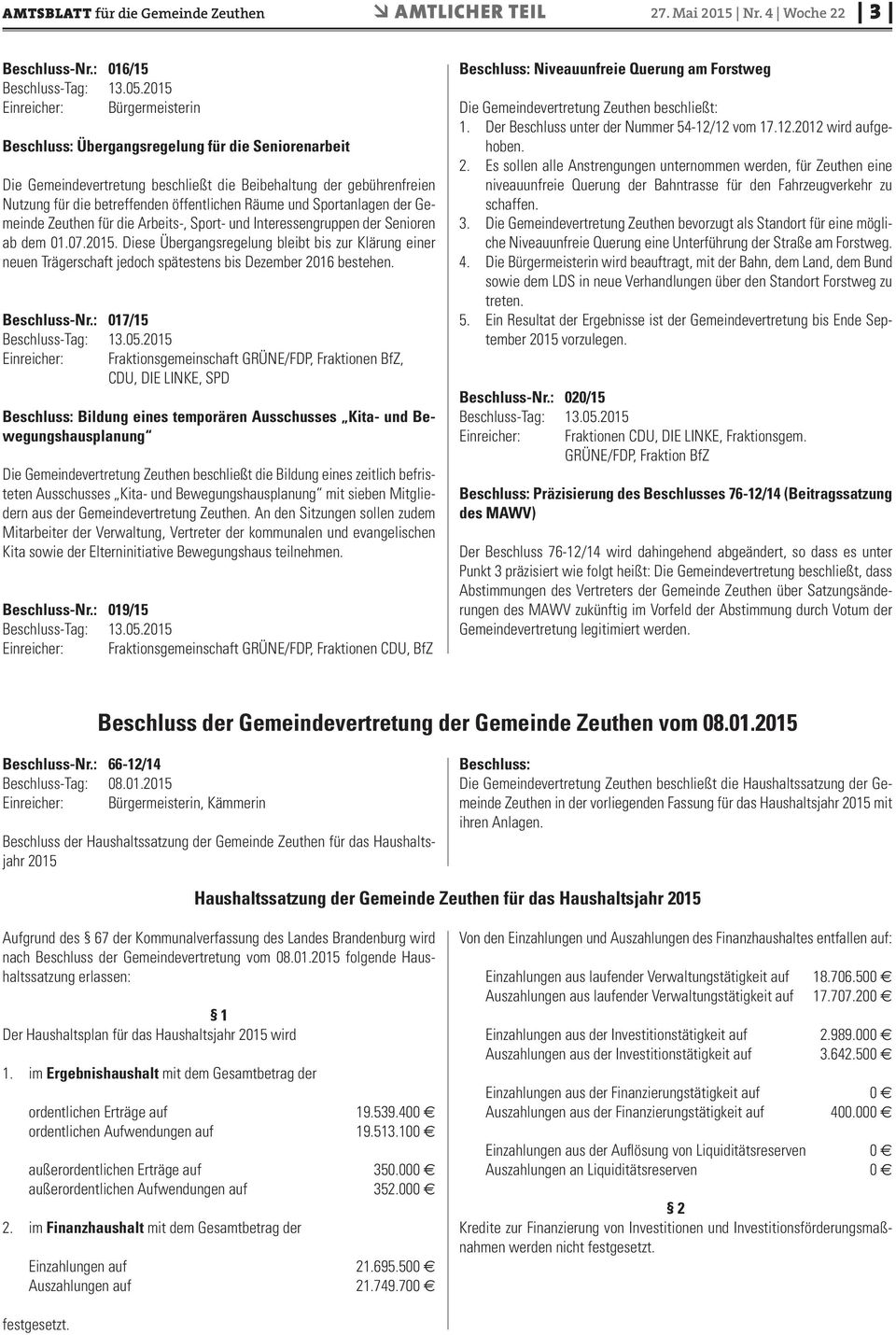 öffentlichen Räume und Sportanlagen der Gemeinde Zeuthen für die Arbeits-, Sport- und Interessengruppen der Senioren ab dem 01.07.2015.