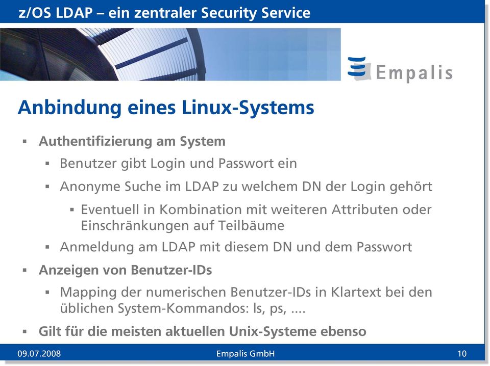 Anmeldung am LDAP mit diesem DN und dem Passwort Anzeigen von Benutzer-IDs Mapping der numerischen Benutzer-IDs in