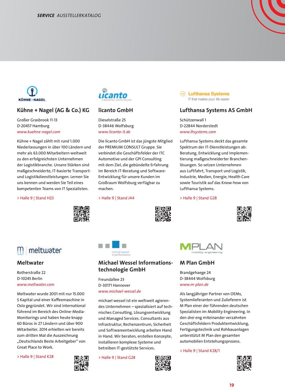 Unsere Stärken sind maßgeschneiderte, IT-basierte Transportund Logistikdienstleistungen. Lernen Sie uns kennen und werden Sie Teil eines kompetenten Teams von IT Spezialisten.