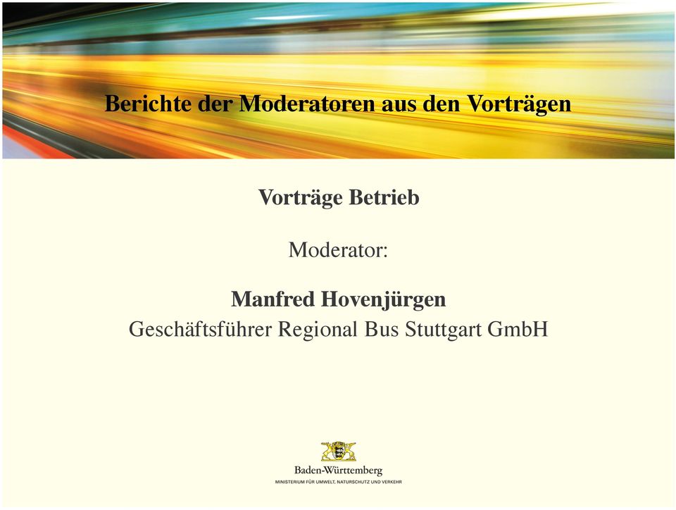 Moderator: Manfred Hovenjürgen
